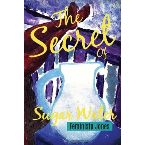 The Secret of Sugar Water