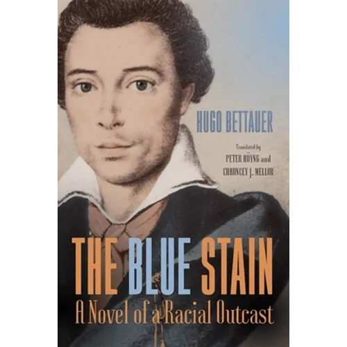 The Blue Stain: A Novel of a Racial Outcast