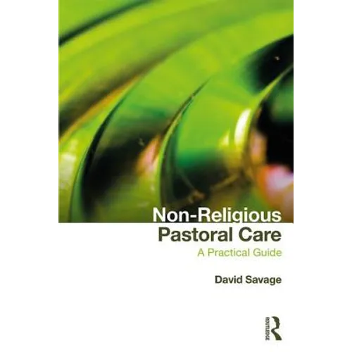 Non-Religious Pastoral Care: A Practical Guide