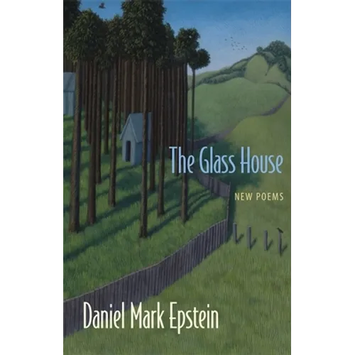 The Glass House: New Poems