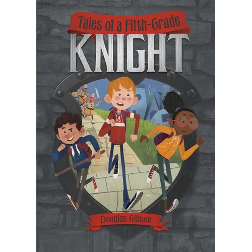 Tales of a Fifth-Grade Knight