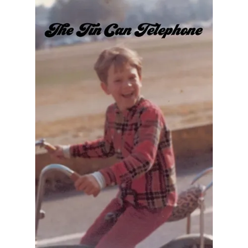 The Tin Can Telephone
