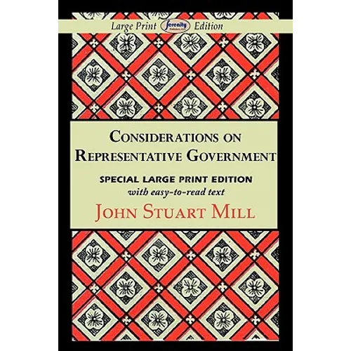 Considerations on Representative Government (Large Print Edition)