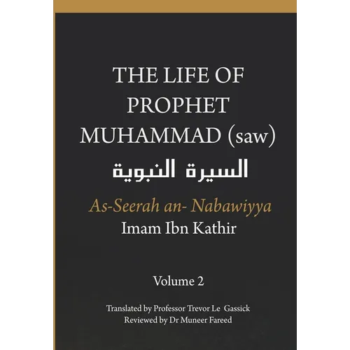 The Life of the Prophet Muhammad (saw) - Volume 2 - As Seerah An Nabawiyya - السيرة النب&#