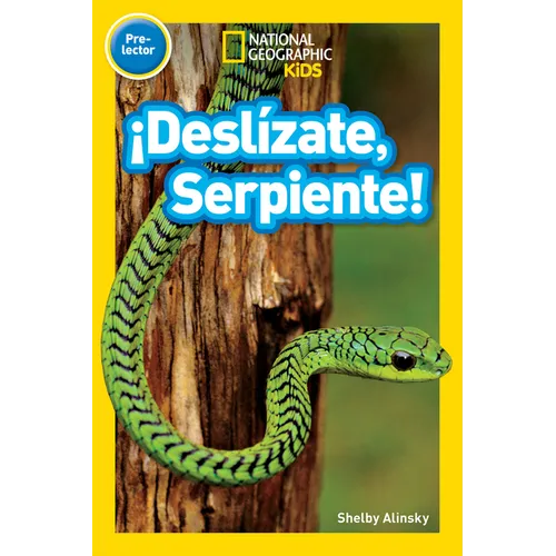 National Geographic Readers: ¡Deslízate, Serpiente! (Pre-Reader)-Spanish Edition