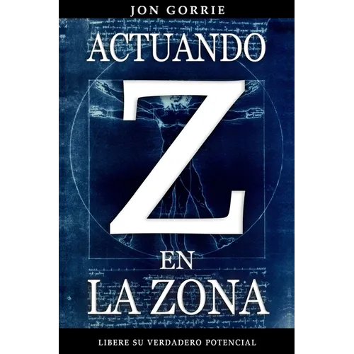 Actuando en La Zona: Libere su verdadero potencial