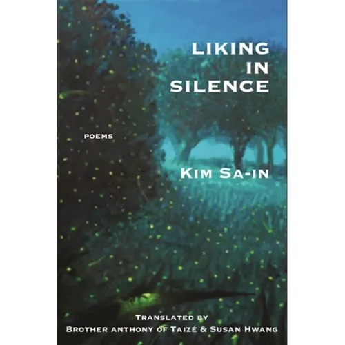 Liking in Silence: Poems of Kim Sa-In