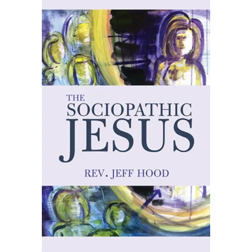 The Sociopathic Jesus
