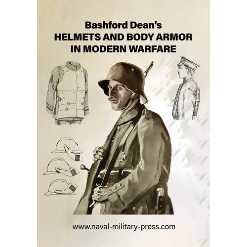 Bashford Dean's HELMETS AND BODY ARMOR IN MODERN WARFARE