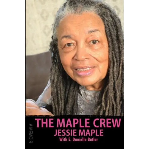 The Maple Crew: A Memoir