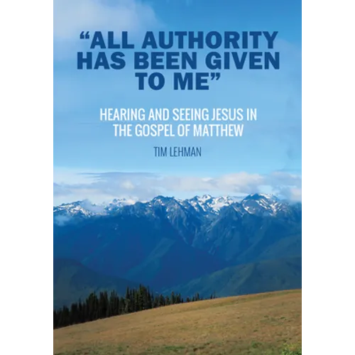 "All Authority Has Been Given To Me"
