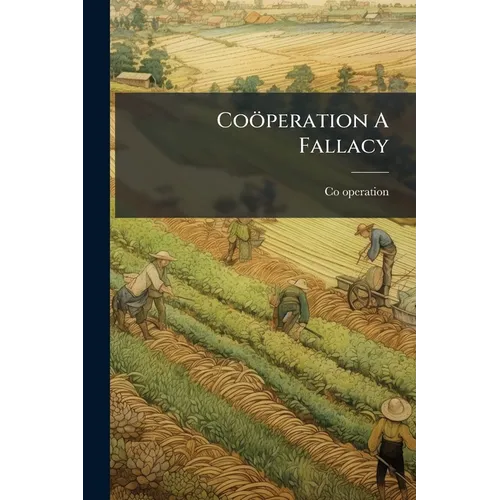 Coöperation A Fallacy