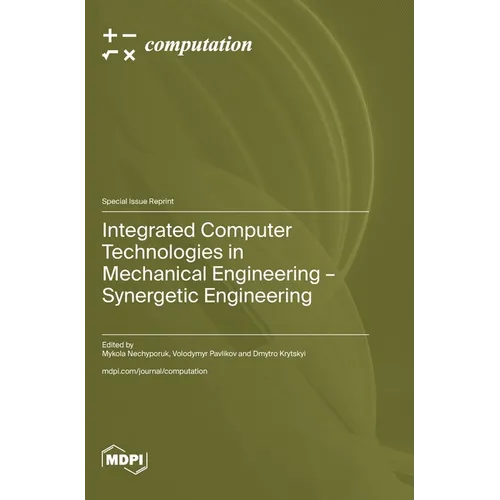 Integrated Computer Technologies in Mechanical Engineering - Synergetic Engineering