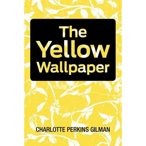 The Yellow Wallpaper