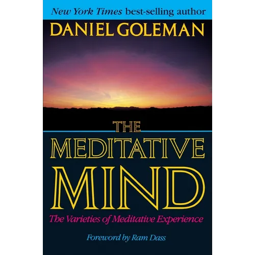 The Meditative Mind: The Varieties of Meditative Experience