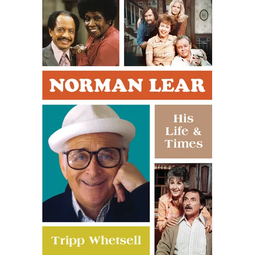 Norman Lear: His Life and Times
