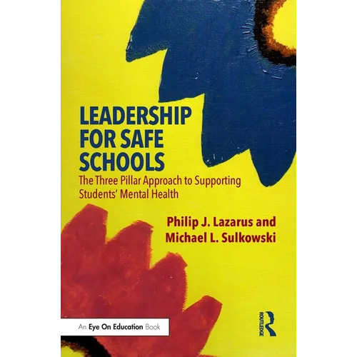 Leadership for Safe Schools: The Three Pillar Approach to Supporting Students' Mental Health