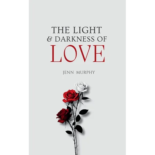 The Light & Darkness of Love