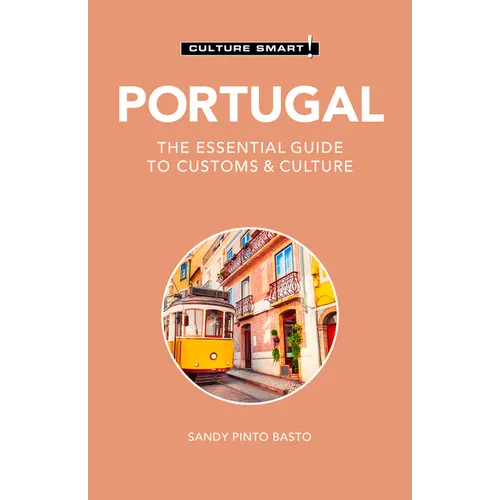 Portugal - Culture Smart!: The Essential Guide to Customs & Culture