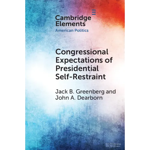 Congressional Expectations of Presidential Self-Restraint