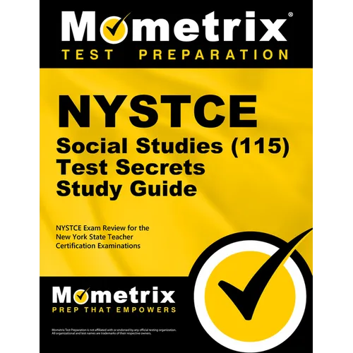 NYSTCE Social Studies (115) Secrets Study Guide: NYSTCE Test Review for the New York State Teacher Certification Examinations