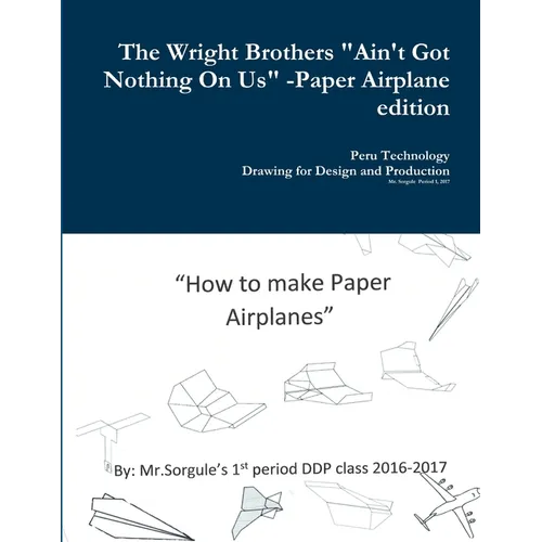 The Wright Brothers Paper Airplane edition