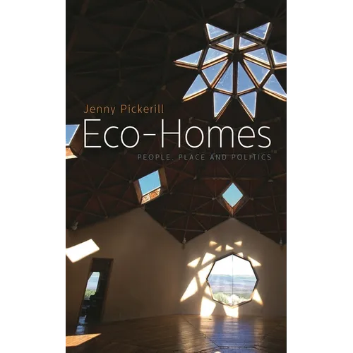 Eco-Homes: People, Place and Politics