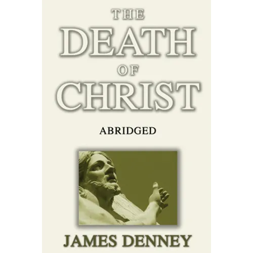 The Death of Christ, Abridged
