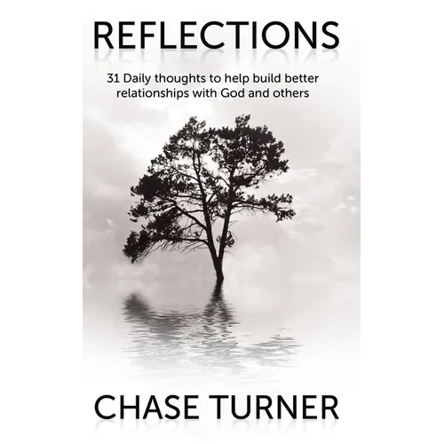 Reflections: Building Better Relationships with God and Others