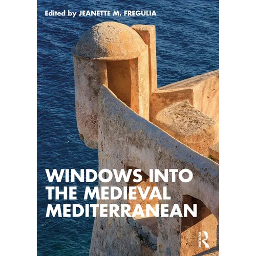 Windows into the Medieval Mediterranean
