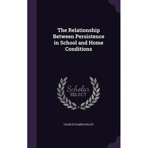 The Relationship Between Persistence in School and Home Conditions