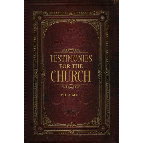 Testimonies for the Church Volume 3