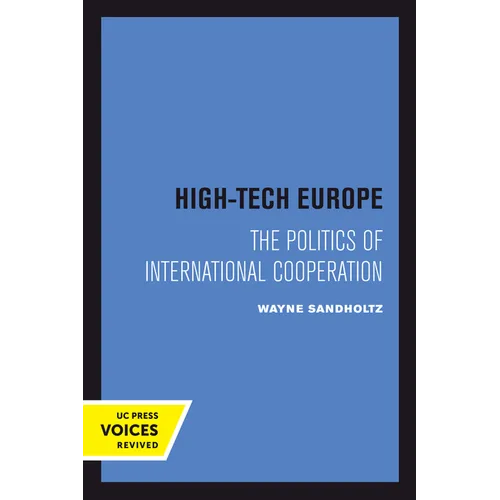 High-Tech Europe: The Politics of International Cooperation Volume 24
