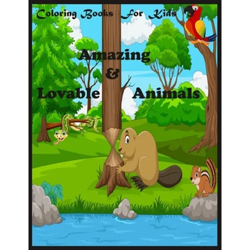 Coloring Books For Kids: Amazing & Lovable Animals: Amazing & Lovable Animals: animal mandala coloring book for kids ages 6-8, 9-12