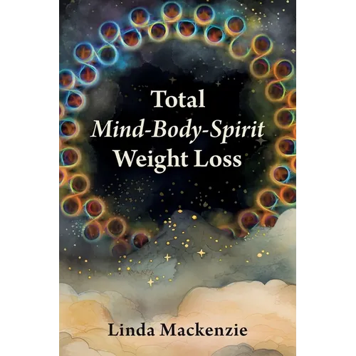 Total Mind-Body-Spirit Weight Loss