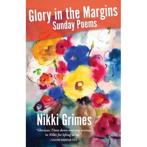 Glory in the Margins: Sunday Poems