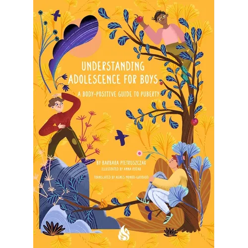 Understanding Adolescence for Boys: A Body-Positive Guide to Puberty