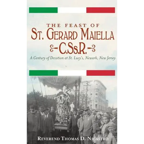 The Feast of St. Gerard Maiella, C.SS.R.: A Century of Devotion at St. Lucy's, Newark