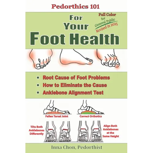 Pedorthics 101 For Your Foot Health: Cause of Foot Problems,