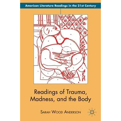 Readings of Trauma, Madness, and the Body