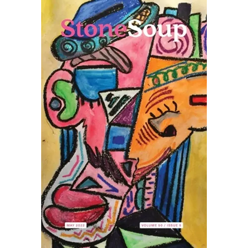 Stone Soup Magazine: May 2022 - Paperback