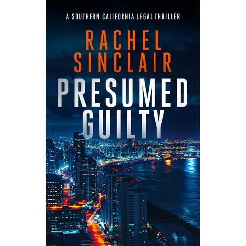 Presumed Guilty: A Legal Suspense Thriller Where Justice Comes at a Deadly Price