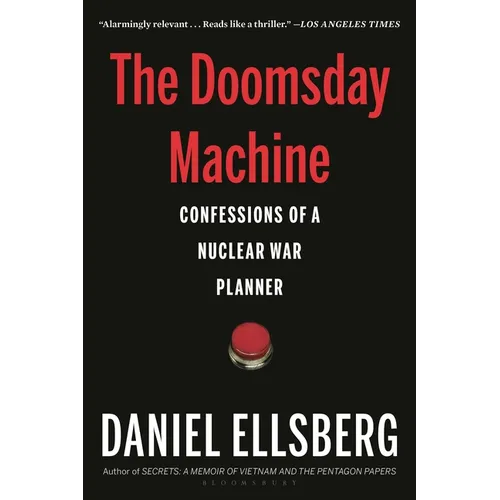 The Doomsday Machine: Confessions of a Nuclear War Planner