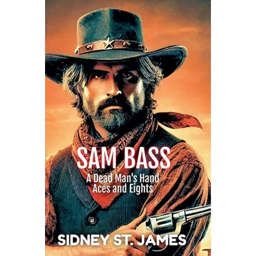 Sam Bass - A Dead Man's Hand, Aces and Eights