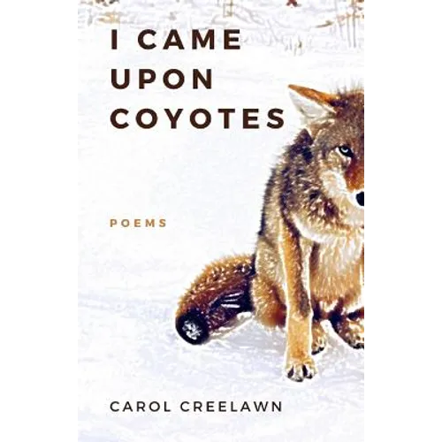 I Came Upon Coyotes: Poems