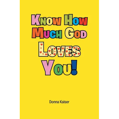 Know How Much God Loves You!