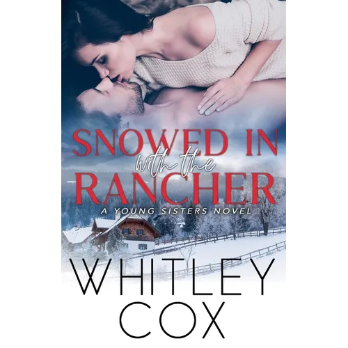 Snowed in with the Rancher