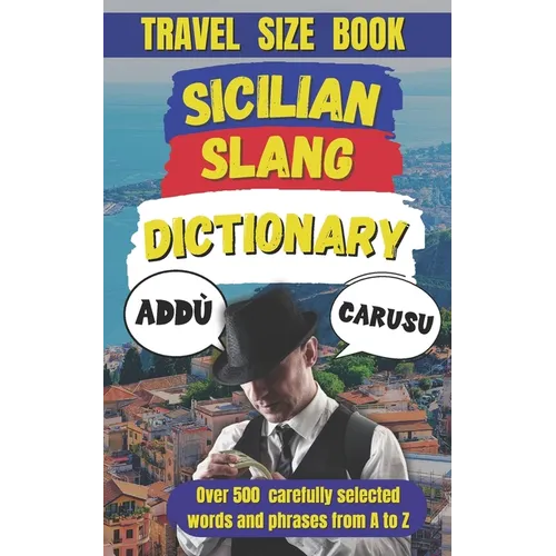 Sicilian Slang Dictionary: The Ultimate Sicilian Slang Survival Guide