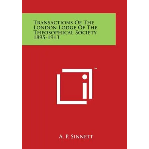 Transactions of the London Lodge of the Theosophical Society 1895-1913