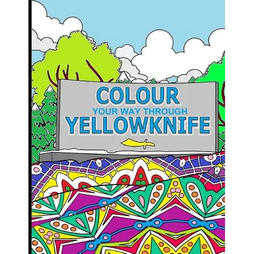 Colour Your Way Through Yellowknife